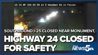 Highway 24 closed for safety, parts of southbound I-25 closed north of Monument