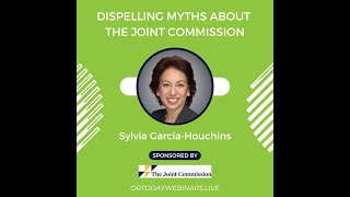 Dispelling Myths About The Joint Commission