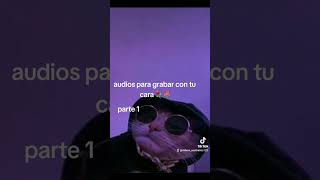 audios para grabar con tu cara