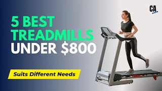 The 5 Best Treadmills Under $800 (Top Picks for 2023)