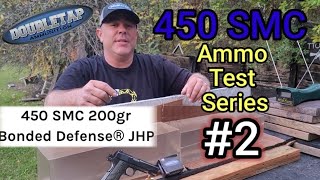 450 SMC Ammo Testing Series: #2 DoubleTap 200gr| Bonded Defense 5\