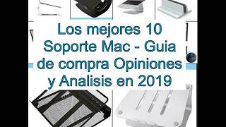 Los mejores 10 Soporte Mac - Guía de compra, Opiniones y Análisis en 2019
