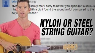 'Nylon or Steel String Guitar For Beginner?' - Q\u0026A Friday