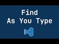 VS Code: Find As You Type