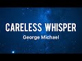 Careless Whisper - George Michael (lyrics video) (tik tok) “we could have been so good together”