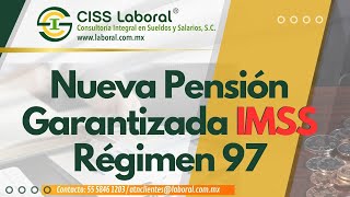 Nueva Pensión Garantizada IMSS Régimen 97