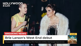 Brie Larson's West End Debut \u0026 Stockard Channing Shine at 'EleKtra' Opening Night