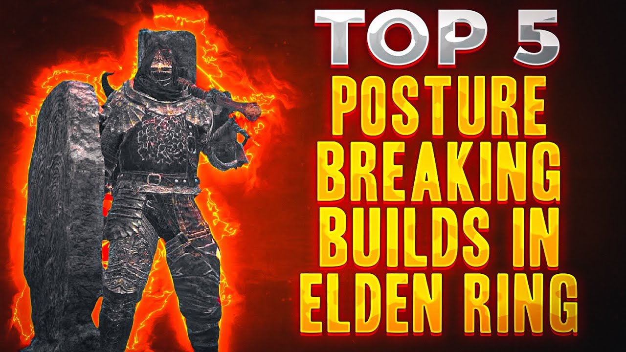 The TOP 5 Posture Breaking BUILDS In Elden Ring On Patch 1.09.1! 🔥 💪 ...