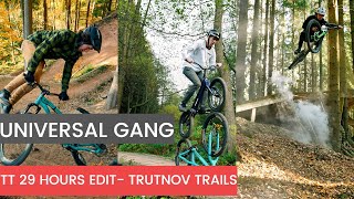 UNIVERSAL GANG - TT29Hours edit, Trutnov Trails