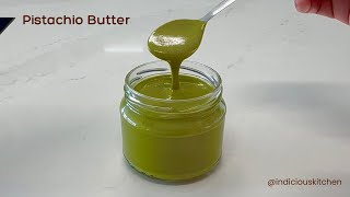 Homemade Pistachio Butter | Creamy Pistachio Spread Recipe | Make Pistachio Paste at Home