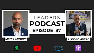 Leaders Podcast with Mike LaCorte & Alex Bomberg – Episode 37