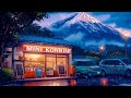 Fujisan Rainy Night ☔ Pluviophile Lofi To Make You Enjoy The Japanese Rainy Night ☔ Lofi Sleep Music