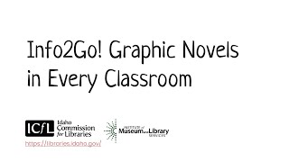 Info2Go! Graphic Novels in Every Classroom (CC)