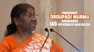 President Droupadi Murmu addresses IAS officers of 2020 Batch