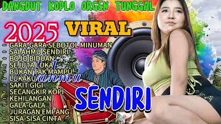 ORGEN TUNGGAL DANGDUT KOPLO LAGU PILIHAN TERBAIK 2025 FULL ALBUM KENDANG ENAK