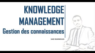Knowledge Management- Gestion des connaissances