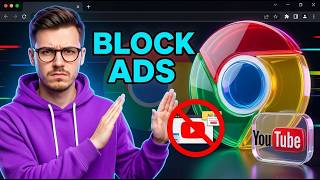How to Block YouTube Ads on Google Chrome [2026 Guide]