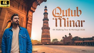 Qutub Minar Walking Tour 4K UHD | Heritage Walk \u0026 Virtual Tour of Qutub Minar, New Delhi