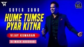 Hume Tumse Pyar Kitna (Remix) By | Dj Mack Abudhabi | Vijay Kumaran Australia | Song Recorder