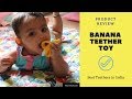 Banana Teether Toy |  बनाना टीथर टॉय