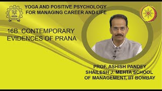 Week 7: Lecture 16 B: Contemporary Evidences of Prana