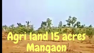 ID 112/8 Agri land 15 acres for  in Mangaon.9371129848