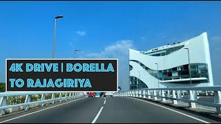 4K | Borella to Rajagiriya