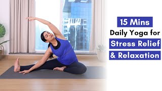 Daily yoga for Stress Relief and Relaxation  | 15 mins Yoga to Calm the Nervous System