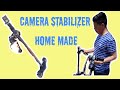 CAMERA STABILIZER / Home Made.