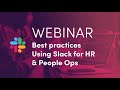 Slack for HR and People Ops - Webinar by Anaek, Sep 2018