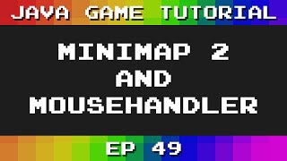 Java Game Tutorial: Ep 49 - Minimap Continued and MouseHandler
