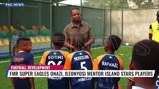 Former Super Eagles Player, Ogenyi Onazi, Ileonyosi Mentor Island Stars Players