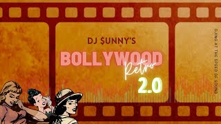Bollywood Retro Mix 2.0 | Dj $unnY | Old Songs | Old is Gold | Bollywood Retro Mashup | Retro Remix