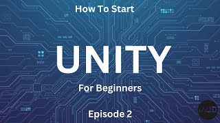 Unity Basics Episode 2: GameObjects