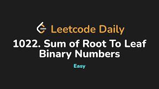 1022. Sum of Root To Leaf Binary Numbers | Leetcode Daily - Python