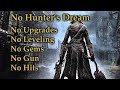 No-Hit Bloodborne No Hunter's Dream