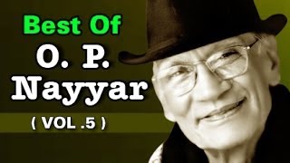 Finest Collections by O. P. Nayyar | Old Hindi Songs | JukeBox - Vol 5