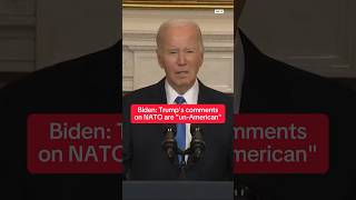 Biden: Trump's comments on NATO are 'un-American'