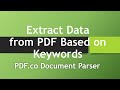 Extract Data from PDF Based on Keywords using PDF.co Document Parser