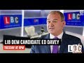 Iain Dale Interviews The Lib Dem Leadership Candidates: Ed Davey - LBC