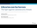 Libraries can be heroes in the fight against cybersecurity threats