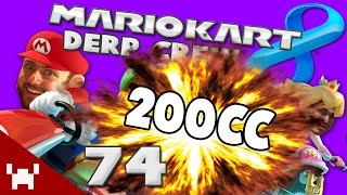 200CC KILL ME (Mario Kart 8 w/ Derp Crew Ep. 74)