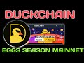 DUCKCHAIN ✅EGGS SEASON MAINNET @YanIwan86