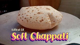 How to make Soft Chapati without Oil | Soft Chapati | Phulka Roti | Fluffy Roti