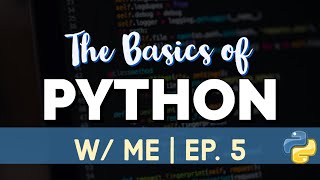 Functions, Classes, and Objects | Learning the Basic of Python w/ me | Ep. 5