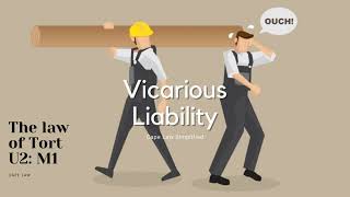 CAPE Law Unit 2: Module 1: VICARIOUS LIABILITY - (The Law of Tort)