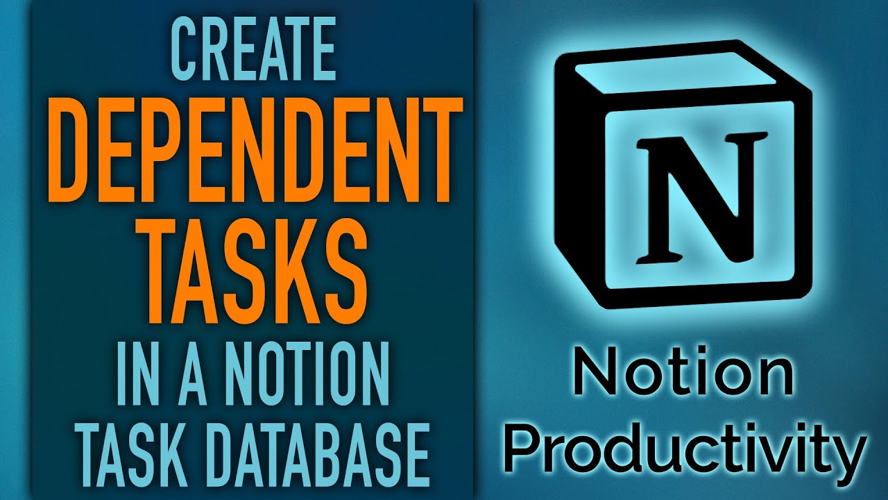 Dependent Tasks In A Notion Task Database (aka Master/Sub-task Or ...