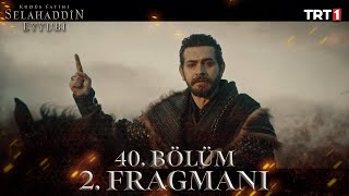 Kudüs Fatihi Selahaddin Eyyubi 40. Bölüm 2. Fragmanı @trt1