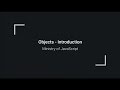 JavaScript Objects - Introduction