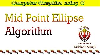 Mid Point Ellipse Algorithm